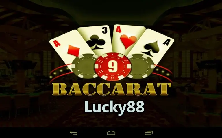 Chơi Baccarat nhận thưởng khủng tại Lucky88